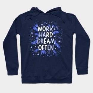 Work hard dream often Hoodie